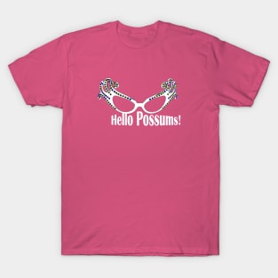 Hello Possums! (white text) T-Shirt